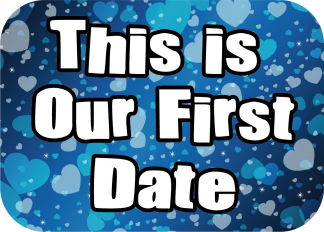 This is our first date