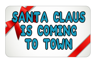 Santa Claus is coming to town