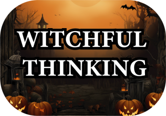 Witchful thinking