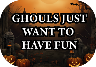 Ghouls just want to have fun