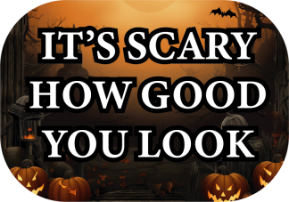 It's scary how good you look